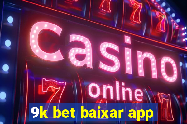 9k bet baixar app